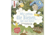 Kniha: Wir retten die Bienen, Käfer und Igel