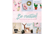 Kniha: Be creative! Das große Bastelbuch